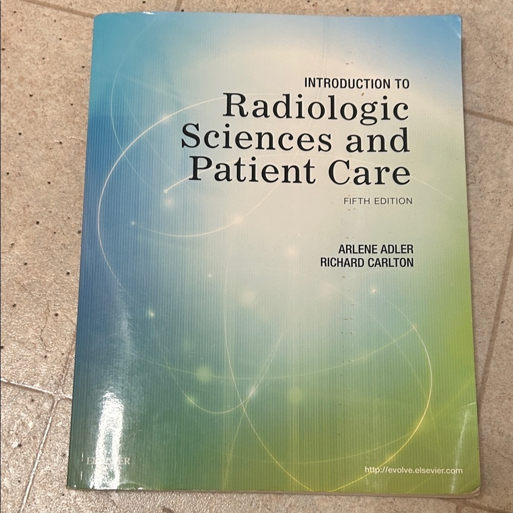 Radiologic Sciences and Patient Care Textbook